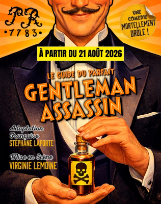 Le Guide du Parfait Gentleman Assassin - Th&eacute;&acirc;tre du Palais-Royal 2026